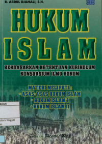 Image of Hukum Islam : Berdasarkan Ketentuan Kurikulum Konsorsium Ilmu Hukum