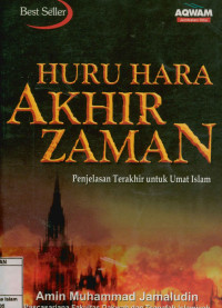 Image of Huru Hara Akhrir Zaman: penjelasan terakhir untuk umat islam