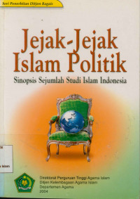 Image of Jejak-Jejak Islam Politik :  Sinopsis Sejumlah Studi Islam Indonesia
