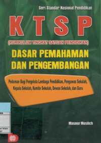 Image of KTSP (Kurikulum Tingkat Satuan Pendidikan) Dasar Pemahaman Dan Pengembangan