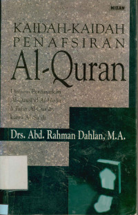 Image of Kaidah-kaidah penafsiran al-quran : Disusun berdasarkan al-qawa id al-hisan li tafsir al-qur'an karya al-sa di