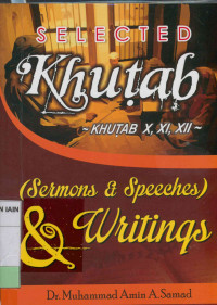 Image of Selected khutab : Khutab 10, 11, 12 (Sermons & speeches) & writings