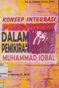 Image of Konsep Integrasi Pendidikan Dalam Pemikiran Muhammad Iqbal : Studi atas problema dualisme pendidikan islam