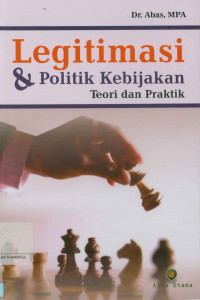 Image of Legitimasi dan politik kebijakan: Teori dan praktik