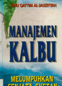 Image of Manajemen kalbu : Melumpuhkan senjata syetan