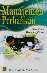 Image of Manajemen perbankan: Dari teori menuju aplikasi