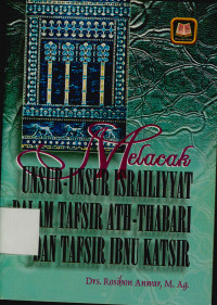 Image of Melacak unsur-unsur israiliyyat dalam tafsir ath-thabari dan tafsir ibnu katsir