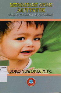 Image of Memahami anak autistik : Kajian teoritik dan empirik Edisi Revisi