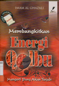 Image of Membangkitkan energi qalbu : Mengerti yang akan terjadi