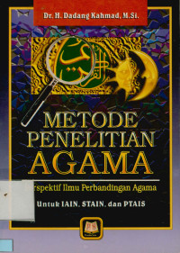 Image of Metode Penelitian Agama : Perspektif Ilmu Perbandingan Agama Untuk IAIN, STAIN, Dan PTAIS