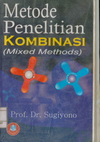 Image of Metode Penelitian Kombinasi ( Mixed methods )