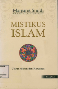 Image of Mistikus Islam ; Ujaran-ujaran dan Karyanya