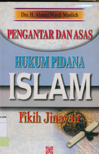 Image of Pengantar dan asas hukum pidana Islam : Fikih Jinayah