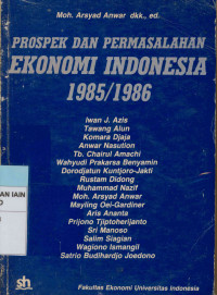 Image of Prospek Dan Permasalahan Ekonomi Indonesia 1985/1986