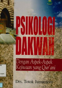 Image of Psikologi Dakwah : Dengan Aspek-Aspek Kejiwaan yang Qur'ani