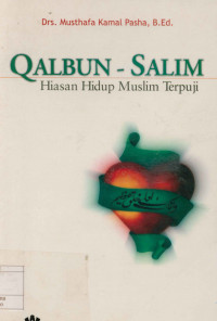 Image of Qalbun - Salim : Hiasan hidup muslim terpuji