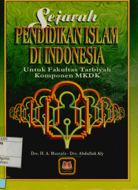Image of Sejarah Pendidikan Islan Di Indonesia , untuk Fakultas Tarbiyah Komponn MKDK