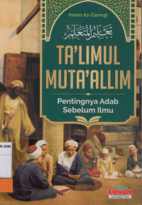 Image of Ta'limul muta'allim : Pentingnya adab sebelum ilmu