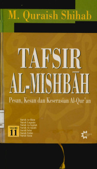Image of Tafsir Al-Mishbah Vol. 11 : Pesan, Kesan dan Keserasian Al-Qur'an  Surah   Ar-Rum, Surah Luqman, Surah As-Sajdah, Surah Al-Anzab, Surah Saba, Surah Fathir, Surah Yasin