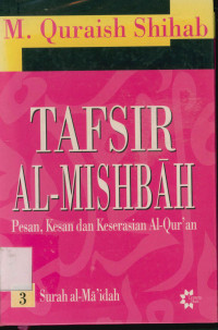 Image of Tafsir Al-Mishbah Vol 3: Pesan, Kesan dan Keserasian Al-Qur'an Surah al-Ma'idah