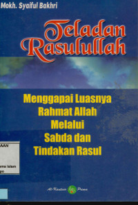 Image of Teladan Rasulullah menggapai luasnya rahmat Allah melalui sabda dan tindakan Rasul