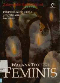 Image of Wacana Teologi Feminis : Perspektif agama-agama, geografis, dan teori-teori