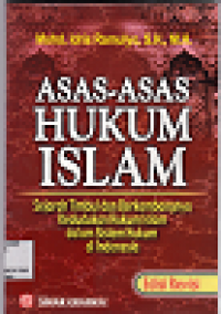 Image of Asas-Asas Hukum Islam: Sejarah timbul dan berkembangnya kedudukan hukum Islam dan sistem hukum di Indonesia Edisi Revisi