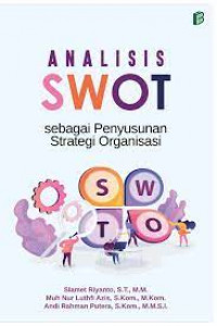 Image of Analisis SWOT sebagai Penyusunan Strategi Organisasi