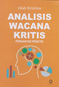 Image of Analisis Wacana Kritis: Pengantar Praktis