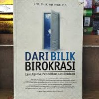 Image of Dari Bilik Birokrasi; Esai Agama, Pendidikan dan Birokrasi