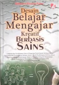 Image of Desain Belajar Mengajar Kreatif BERBASIS SAINS
