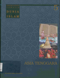Image of Ensiklopedi Tematis Dunia Islam : Asia Tenggara