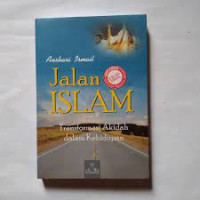 Image of Jalan Islam; Transformasi Akidah dalam Kehidupan