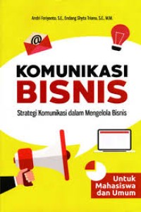Image of Komunikasi Bisnis; Strategi Komunikasi dalam Mengelola Bisnis