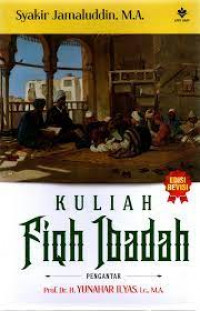 Image of Kuliah Fiqh Ibadah Edisi Revisi