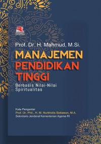 Image of Manajemen pendidikan tinggi : Berbasis nilai-nilai spiritualitas