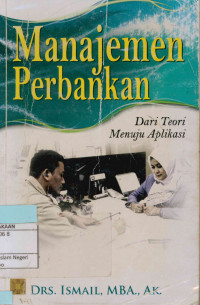 Image of Manajemen perbankan: Dari teori menuju aplikasi, Edisi ke 4