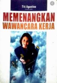 Image of Memenangkan Wawancara Kerja; Untuk Pencari Kerja