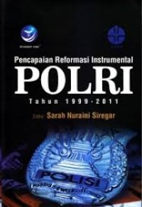 Image of Pencapaian Reformasi Instrumenal POLRI (tahun 1999 - 2011)