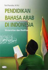 Image of Pendidikan BAhasa Arab Indonesia; Historisitas dan realitas