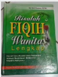 Image of Risalah fiqih wanita lengkap:kajian ilmu agama versi pesantren sebagai bimbingan beribadah wanita muslimah