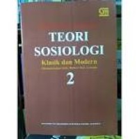 Image of Teori Sosiologi; Klassik dan Modern Jilid 2