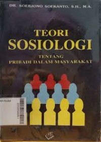 Image of Teori Sosiologi ; Tentang Pribadi dalam MAsyarakat