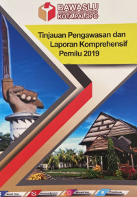Image of Tinjauan Pengawasan dan Laporan Komprehensif Pemilu 2019