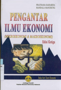 Image of Pengantar ilmu ekonomi ( Mikroekonomi & Makroekonomi) Edisi ketiga