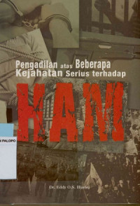 Image of Pengadilan atas beberapa kejahatan serius terhadap hak asasi manusia