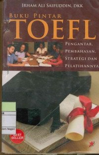 Image of Buku pintar toefl : Pengantar, pembahasan, strategi dan pelatihannya