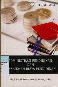 Image of Administrasi Pendidikan dan Manajemen Biaya Pendidikan Edisis Revisi